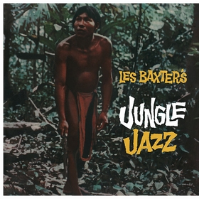 LES BAXTER - Jungle Jazz