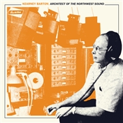 VARIOUS ARTISTS - Kearney Barton - Architect Of The Northwest Sound