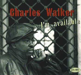 CHARLES WALKER - I'm Available