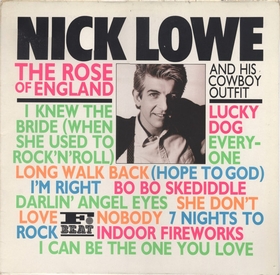 NICK LOWE AND HIS COWBOY OUTFIT - THE ROSE OF ENGLAND