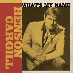 HENSON CARGILL - What's My Name