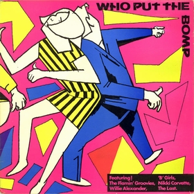 VARIOUS ARTISTS - Who Put The Bomp?