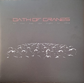 OATH OF CRANES - NO ONE HAS THE RIGHT TO OBEY