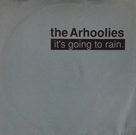 ARHOOLIES - It's Going To Rain