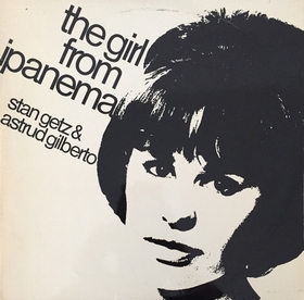 STAN GETZ AND ASTRUD GILBERTO - The Girl From Ipanema