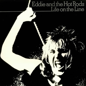 EDDIE AND THE HOT RODS - Life On The Line