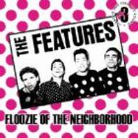 FEATURES / FINGERS - Floozie Of The Neighborhood