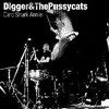DIGGER AND THE PUSSYCATS