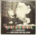 BLACK LIPS / KING KHAN AND BBQ SHOW - Merry Christmas