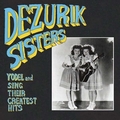 DEZURIK SISTERS - Yodel And Sing Their Greatest Hits