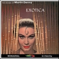 MARTIN DENNY - EXOTICA