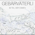 GEB�RV�TERLI - Im Tal Der Emmen
