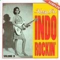 VARIOUS ARTISTS - Keep On Indo Rockin' Vol. 3
