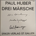 PAUL HUBER - Drei M�rsche