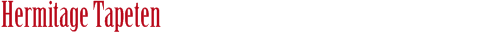 Hermitage Tapeten