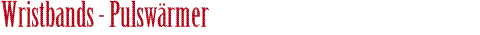 Wristbands - Pulsw�rmer
