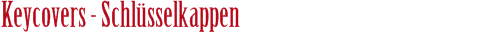 Schl&uuml;sselkappen