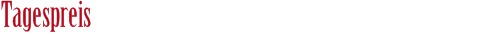 Tagespreis